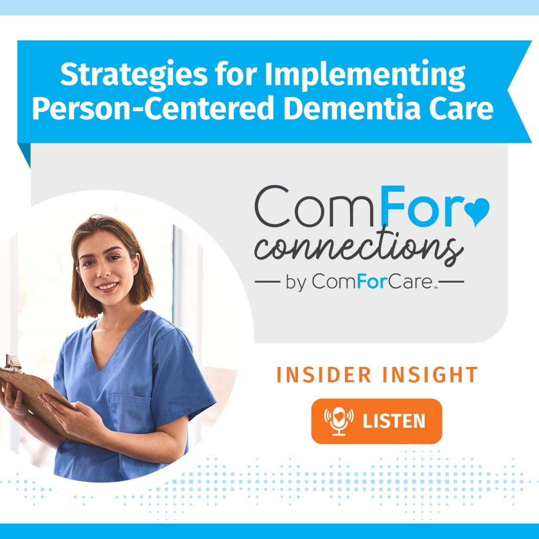 Home Care Podcast | Home Care Resources | ComForCare - Social_Media_Graphic__Strategies_for_Implementing_Person-Centered_Dementia_Care