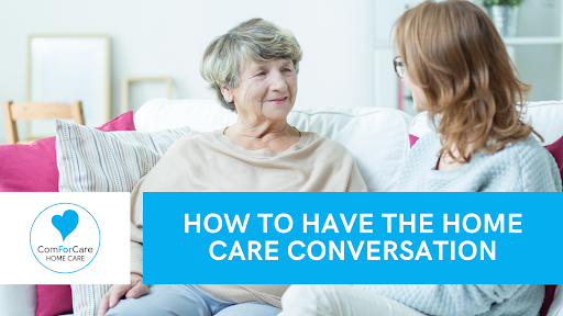 How to Have the Home Care Conversation - Canton, MA | ComForCare - CFC_Canton2