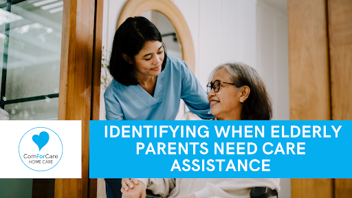 Identifying When Elderly Parents Need Care Assistance - Canton, MA | ComForCare - Canton_blog_Identifying_when_elderly