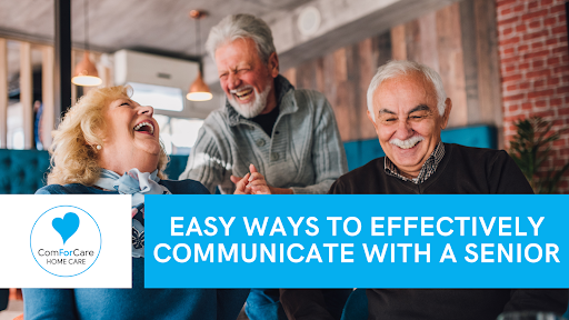 Easy Ways to Effectively Communicate with a Senior - Canton, MA | ComForCare - Communication_Canton