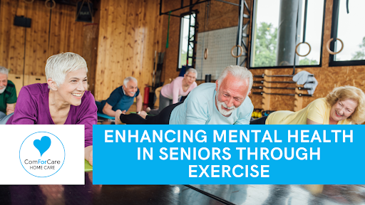 Enhancing Mental Health in Seniors Through Exercise - Canton, MA | ComForCare - Ehnancing_Mental_Health