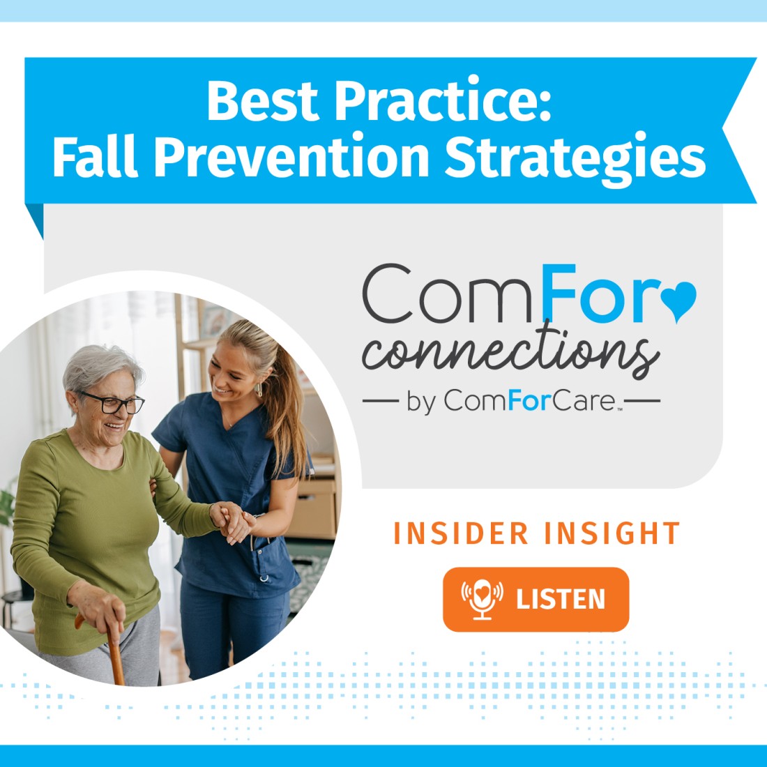 Home Care Podcast | Home Care Resources | ComForCare - Social_Media_Graphic__Best_Practice-Fall_Prevention_Strategies