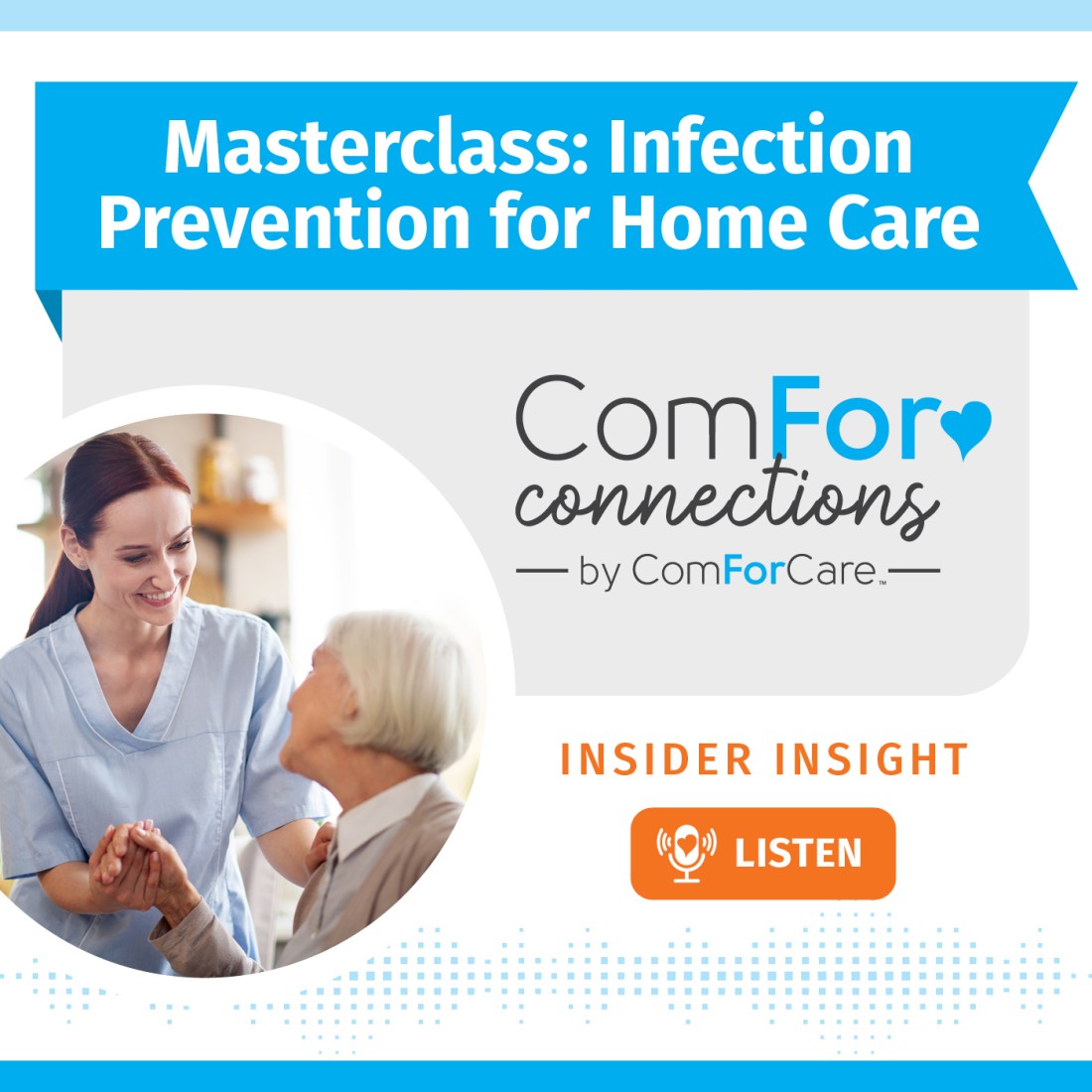 Home Care Podcast | Home Care Resources | ComForCare - Social_Media__Best_Practice_Infection_Prevention_for_Home_Care