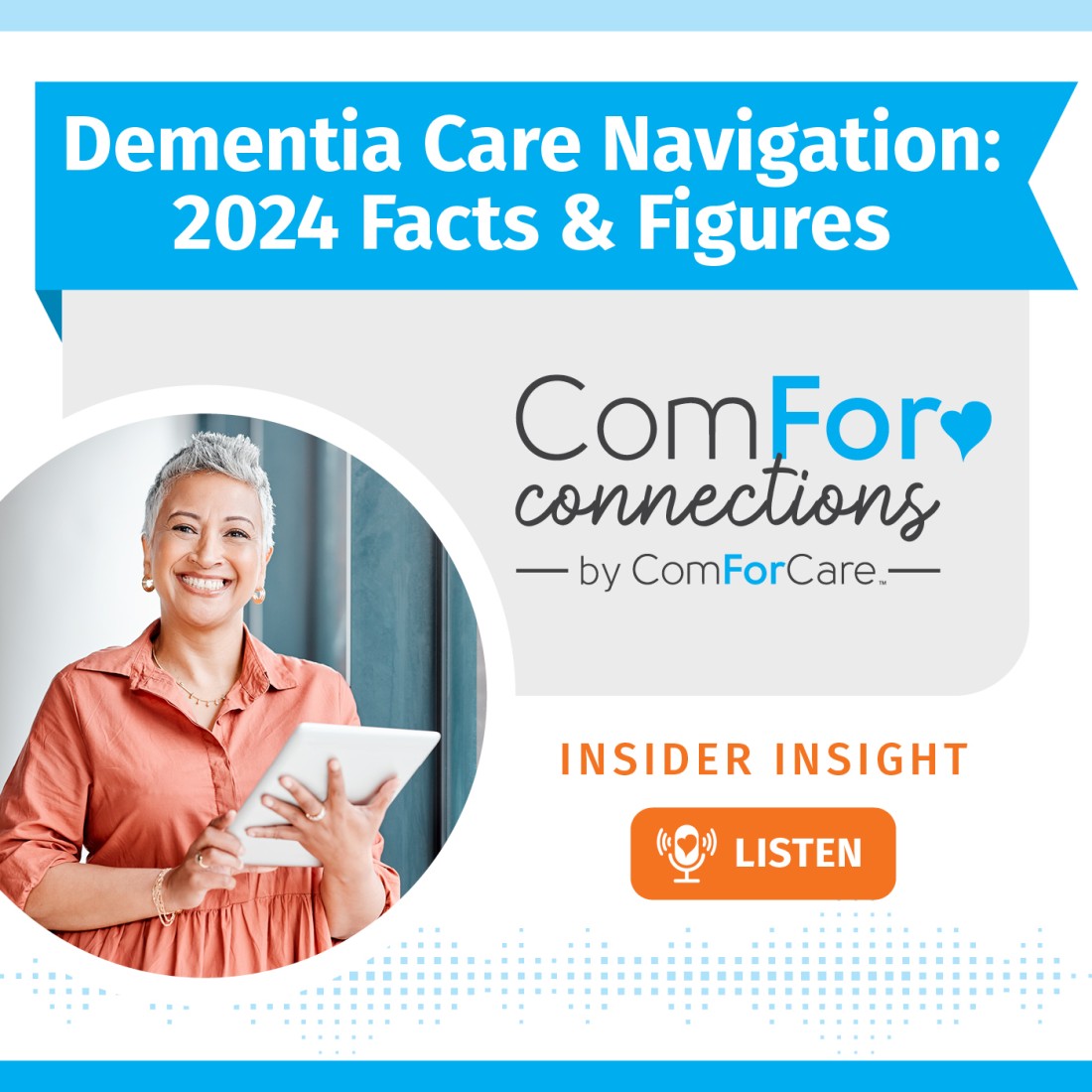 Home Care Podcast | Home Care Resources | ComForCare - Social_Media__Dementia_Care_Navigation_2024_Facts_%26_Figures