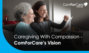 Caregiving with Compassion