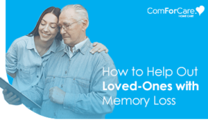 How to Help Out Loved Ones with Memory Loss
