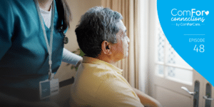 Episode 48: How Dementia Care Professionals Help Families Make Better Decisions