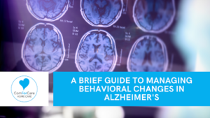 A Brief Guide to Managing Behavioral Changes in Alzheimer’s