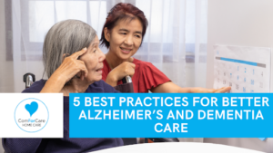 5 Best Practices For Better Alzheimer’s and Dementia Care