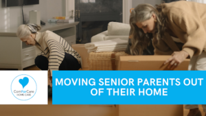 Moving Senior Parents Out Of Their Home