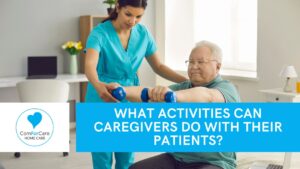What Activities Can Caregivers Do with Their Patients?