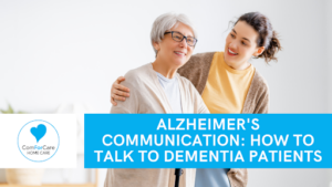 Alzheimer’s Communication: How to Talk to Dementia Patients