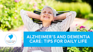 Alzheimer’s and Dementia Care: Tips for Daily Life