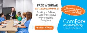Register Today: Creating a Culture of Career Pathways for Professional Caregivers